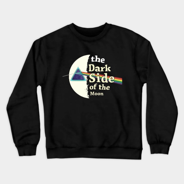 The Dark Side Of The Moon Crewneck Sweatshirt by Gryaunth